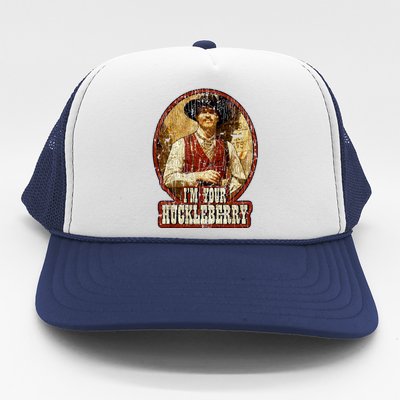 I'm Your Huckleberry Say When Doc Holiday Trucker Hat