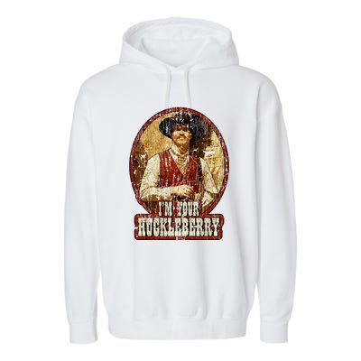 I'm Your Huckleberry Say When Doc Holiday Garment-Dyed Fleece Hoodie