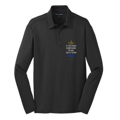 If You Have Something To Say It To My Face Kamala Harris Silk Touch Performance Long Sleeve Polo