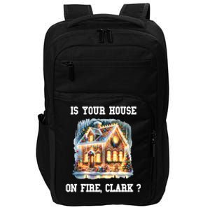 Is Your House On Fire Clark Griswold Christmas Impact Tech Backpack