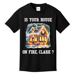 Is Your House On Fire Clark Griswold Christmas Kids T-Shirt