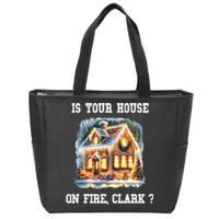 Is Your House On Fire Clark Griswold Christmas Zip Tote Bag