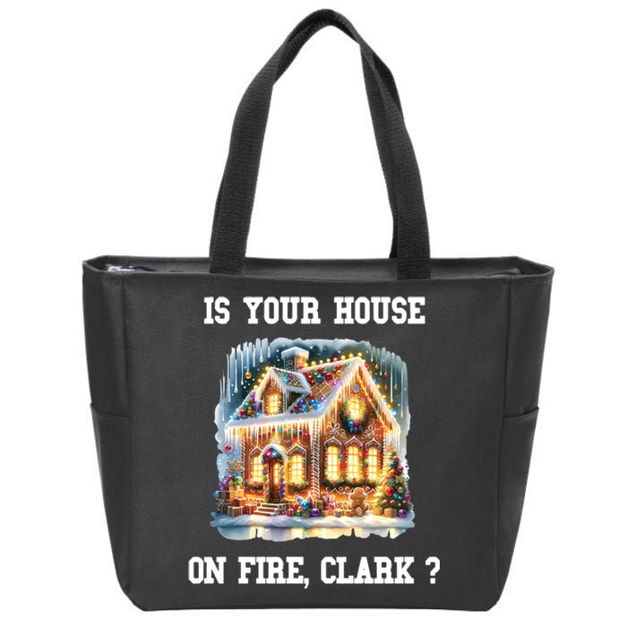 Is Your House On Fire Clark Griswold Christmas Zip Tote Bag