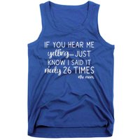 If You Hear Me Yelling Just Know I Said It Nicely 26 Times Meaningful Gift Tank Top