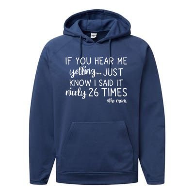 If You Hear Me Yelling Just Know I Said It Nicely 26 Times Meaningful Gift Performance Fleece Hoodie