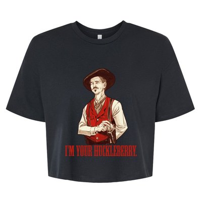 I'm Your Huckleberry Say When Doc Holiday Bella+Canvas Jersey Crop Tee