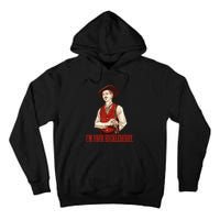 I'm Your Huckleberry Say When Doc Holiday Tall Hoodie