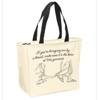 If YouRe Hanging On By A Thread Make Sure Its The Hem Zip Tote Bag