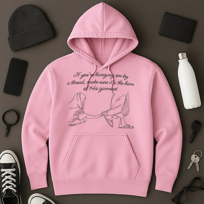 If YouRe Hanging On By A Thread Make Sure Its The Hem Hoodie