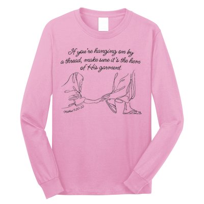 If YouRe Hanging On By A Thread Make Sure Its The Hem Long Sleeve Shirt