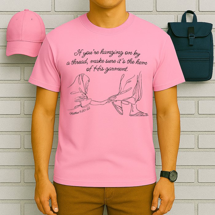 If YouRe Hanging On By A Thread Make Sure Its The Hem T-Shirt