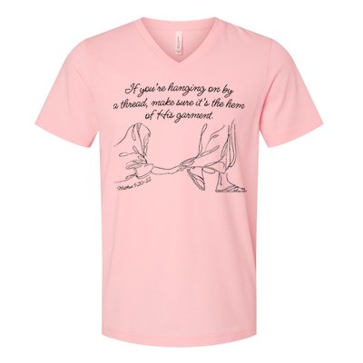 If YouRe Hanging On By A Thread Make Sure Its The Hem V-Neck T-Shirt