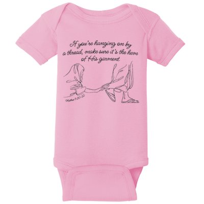 If YouRe Hanging On By A Thread Make Sure Its The Hem Baby Bodysuit