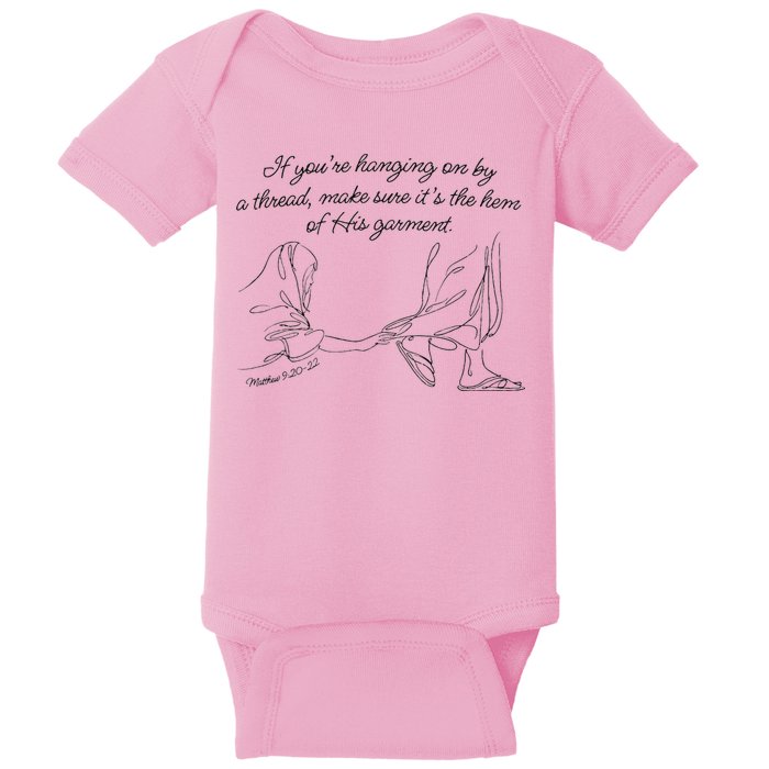 If YouRe Hanging On By A Thread Make Sure Its The Hem Baby Bodysuit
