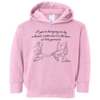 If YouRe Hanging On By A Thread Make Sure Its The Hem Toddler Hoodie