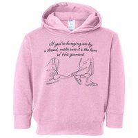If YouRe Hanging On By A Thread Make Sure Its The Hem Toddler Hoodie