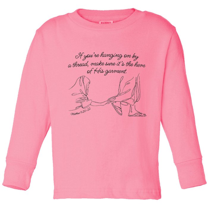 If YouRe Hanging On By A Thread Make Sure Its The Hem Toddler Long Sleeve Shirt