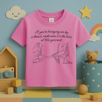 If YouRe Hanging On By A Thread Make Sure Its The Hem Toddler T-Shirt