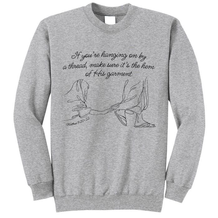 If YouRe Hanging On By A Thread Make Sure Its The Hem Tall Sweatshirt