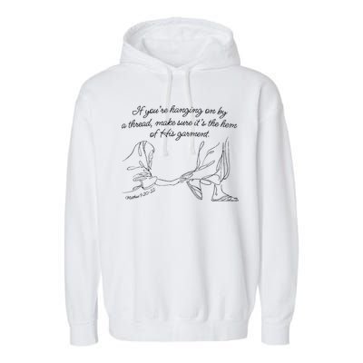 If YouRe Hanging On By A Thread Make Sure Its The Hem Garment-Dyed Fleece Hoodie