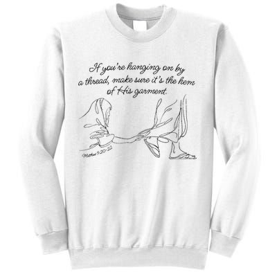 If YouRe Hanging On By A Thread Make Sure Its The Hem Sweatshirt