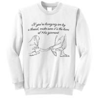 If YouRe Hanging On By A Thread Make Sure Its The Hem Sweatshirt