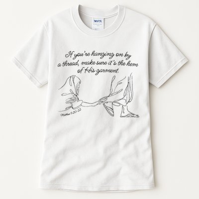 If YouRe Hanging On By A Thread Make Sure Its The Hem Tall T-Shirt