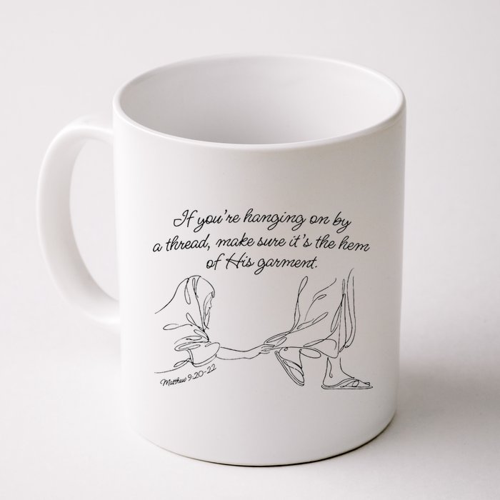 If YouRe Hanging On By A Thread Make Sure Its The Hem Mug