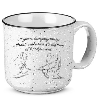 If YouRe Hanging On By A Thread Make Sure Its The Hem 15oz Campfire Ceramic Mug