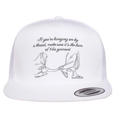 If YouRe Hanging On By A Thread Make Sure Its The Hem Flatbill Hat