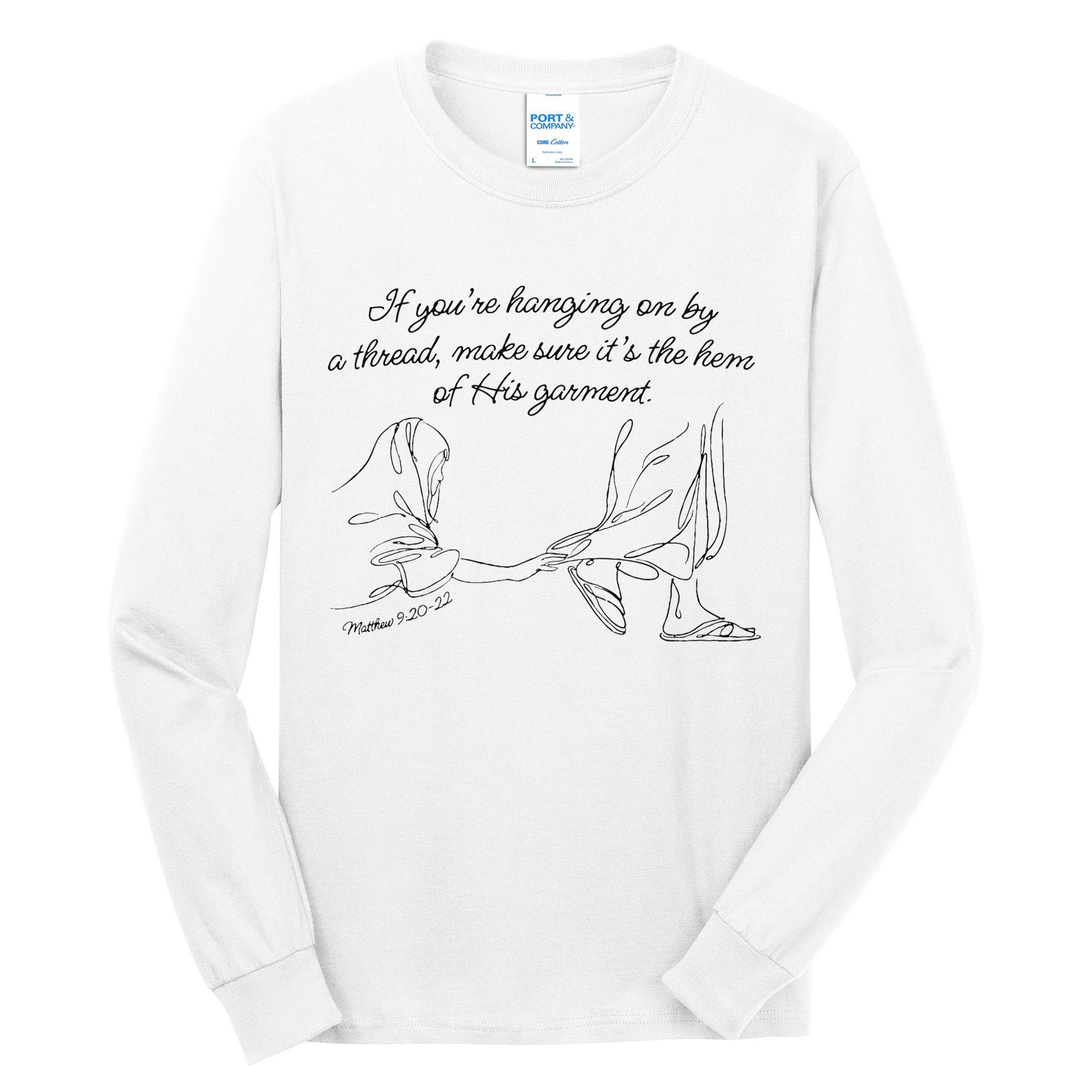 If YouRe Hanging On By A Thread Make Sure Its The Hem Tall Long Sleeve T-Shirt