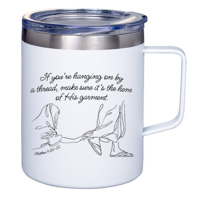 If YouRe Hanging On By A Thread Make Sure Its The Hem 12oz Stainless Steel Coffee Mug