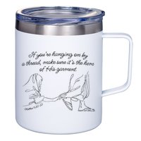 If YouRe Hanging On By A Thread Make Sure Its The Hem 12oz Stainless Steel Coffee Mug