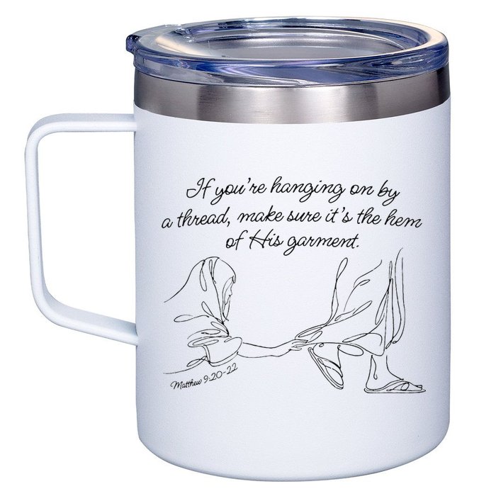 If YouRe Hanging On By A Thread Make Sure Its The Hem 12oz Stainless Steel Coffee Mug