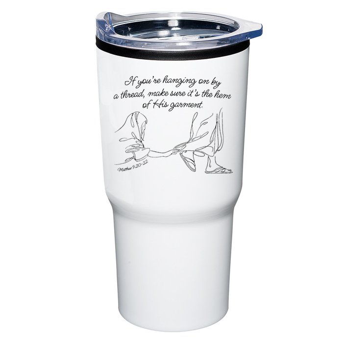 If YouRe Hanging On By A Thread Make Sure Its The Hem Tumbler