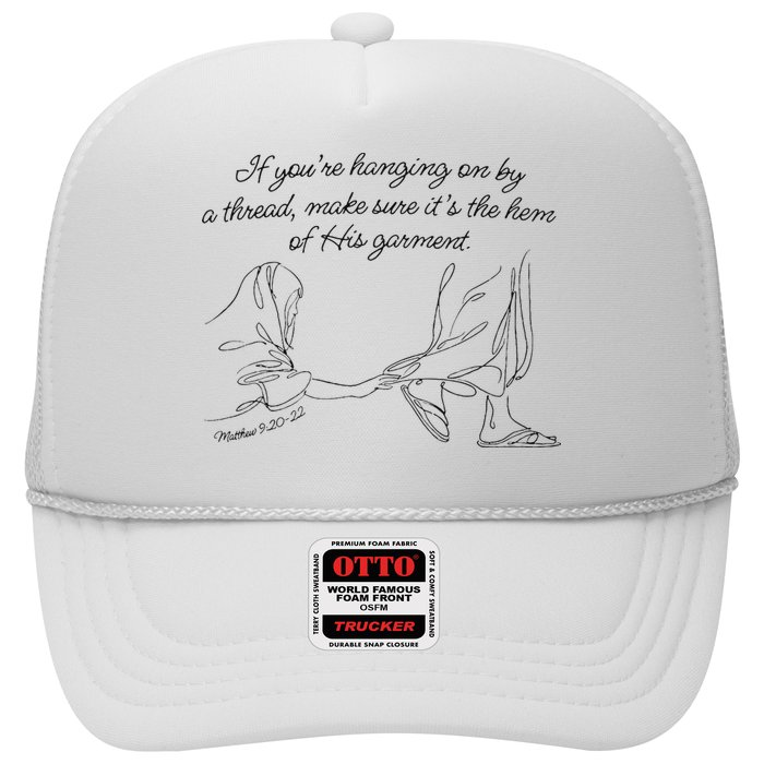 If YouRe Hanging On By A Thread Make Sure Its The Hem Trucker Hat