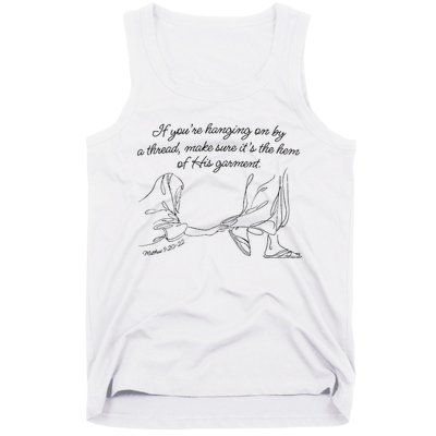 If YouRe Hanging On By A Thread Make Sure Its The Hem Tank Top