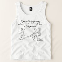 If YouRe Hanging On By A Thread Make Sure Its The Hem Tank Top