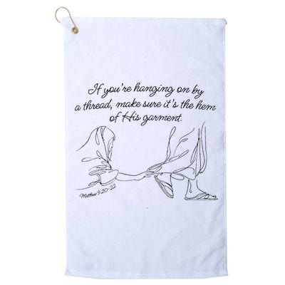 If YouRe Hanging On By A Thread Make Sure Its The Hem Golf Towel