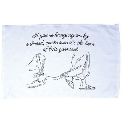 If YouRe Hanging On By A Thread Make Sure Its The Hem Microfiber Hand Towel