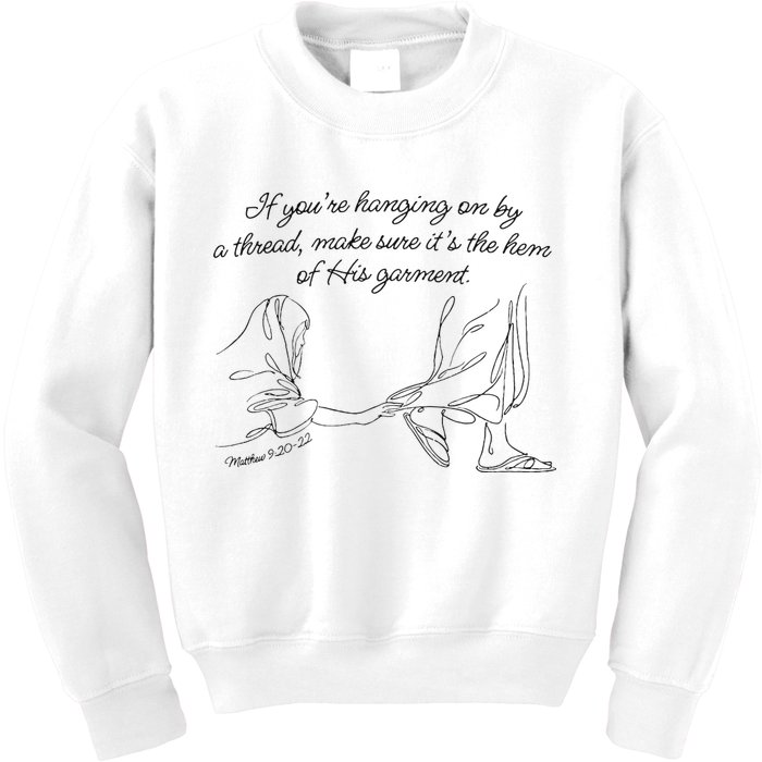 If YouRe Hanging On By A Thread Make Sure Its The Hem Kids Sweatshirt