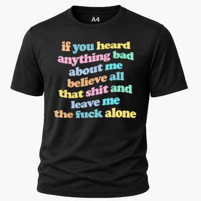 If You Heard Anything Bad About Me Believe All That Funny Performance Shirt
