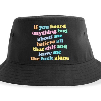 If You Heard Anything Bad About Me Believe All That Funny Sustainable Bucket Hat