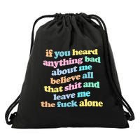 If You Heard Anything Bad About Me Believe All That Funny Drawstring Bag