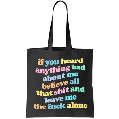If You Heard Anything Bad About Me Believe All That Funny Bag