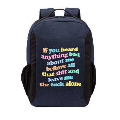 If You Heard Anything Bad About Me Believe All That Funny Vector Backpack