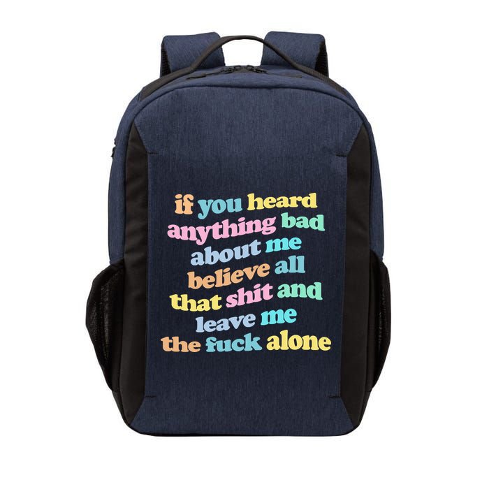 If You Heard Anything Bad About Me Believe All That Funny Vector Backpack