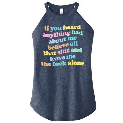If You Heard Anything Bad About Me Believe All That Funny Women's Perfect Tri Rocker Tank