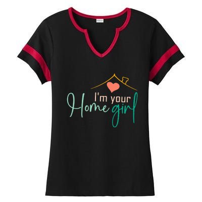 IM Your Home Girl Funny Real.Tor Job Real Estate Agent Ladies Halftime Notch Neck Tee