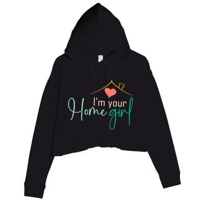 IM Your Home Girl Funny Real.Tor Job Real Estate Agent Crop Fleece Hoodie